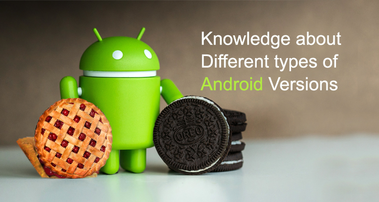 Knowledge About Different Android Versions
