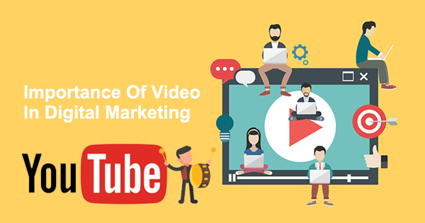 The Importance Of Video In Digital Marketing