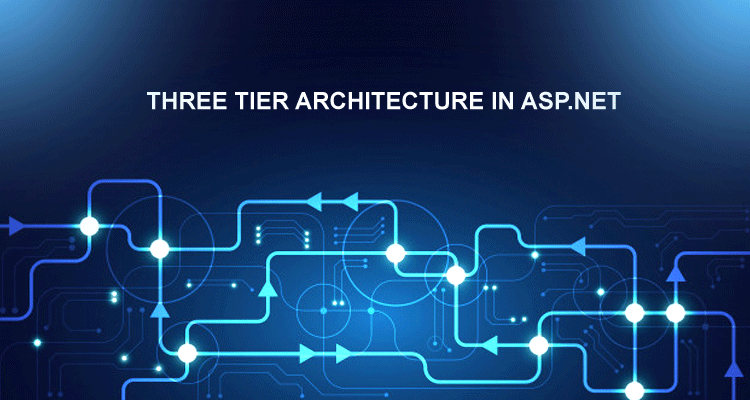 THREE TIER ARCHITECTURE IN ASP.NET