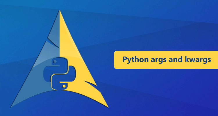 Python args and kwargs