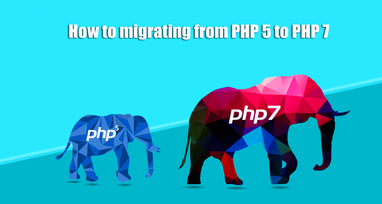 How to Migrating a PHP 5 to PHP 7
