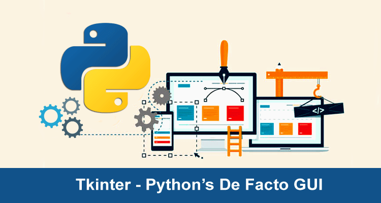 Tkinter – Python’s De Facto GUI