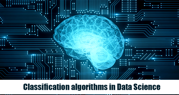 Classification algorithms in Data Science