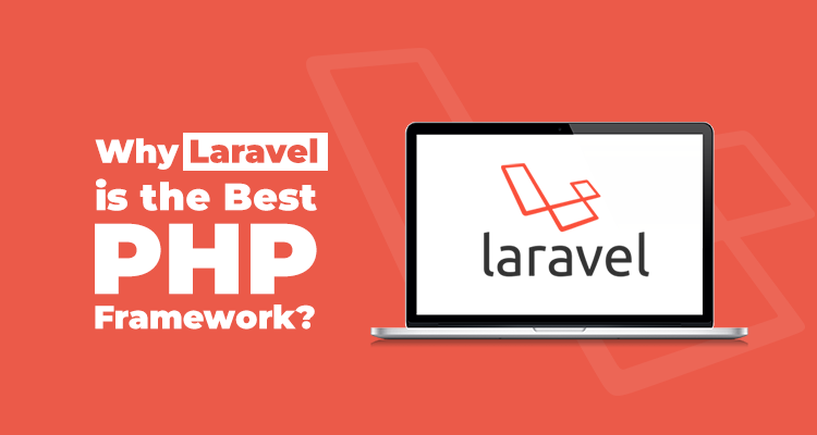 Why is Laravel the most effective PHP framework for 2020?