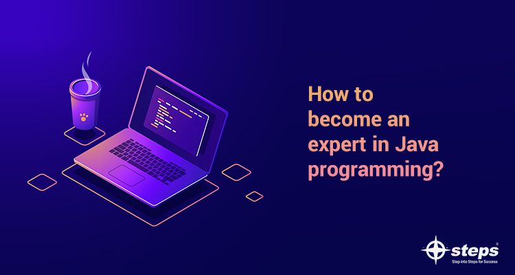 How to become an expert in Java programming?
