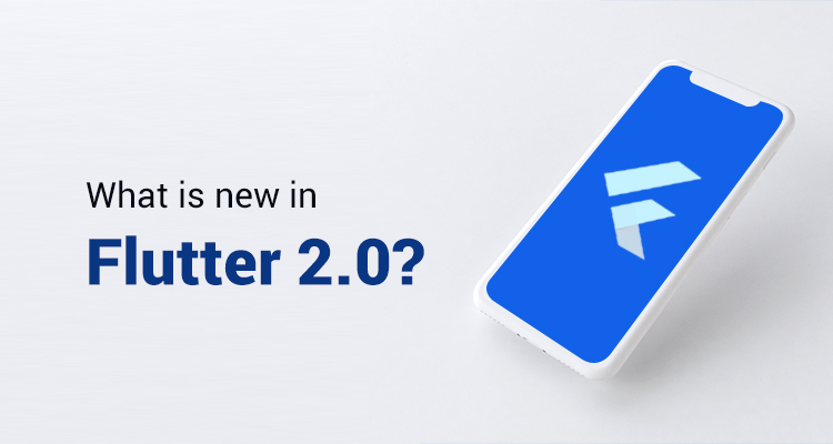 What is new in Flutter 2.0