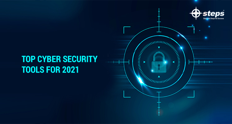 TOP CYBER SECURITY TOOLS FOR 2021