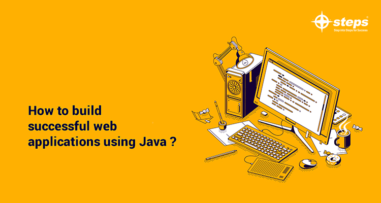How to build successful web applications using Java ?
