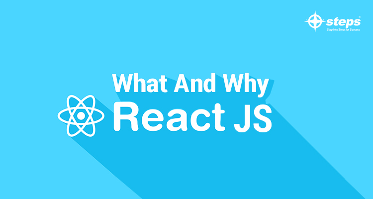 What And Why React JS