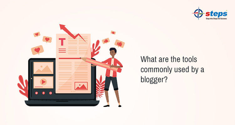 What are the tools commonly used by a blogger?
