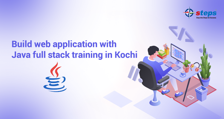 Build web application with Java full stack training in Kochi
