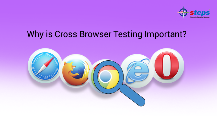 Why is Cross Browser Testing Important?