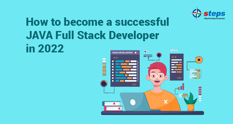 How to become a successful Java full stack developer in 2022