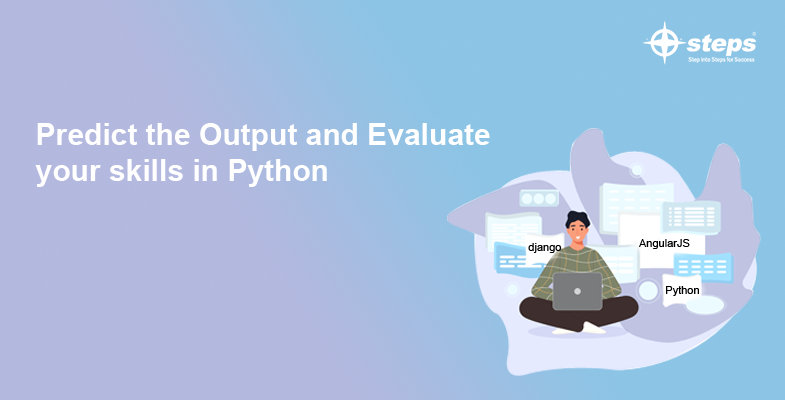 Predict the Output and Evaluate your skills in Python