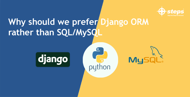 Why should we prefer Django ORM rather than SQL/MySQL