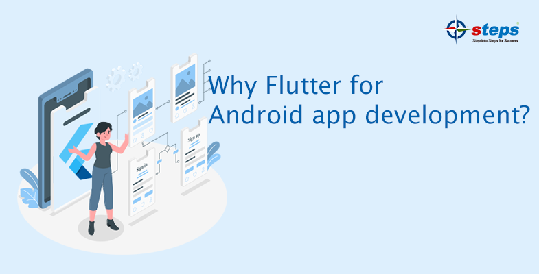 Why Flutter for Android app development