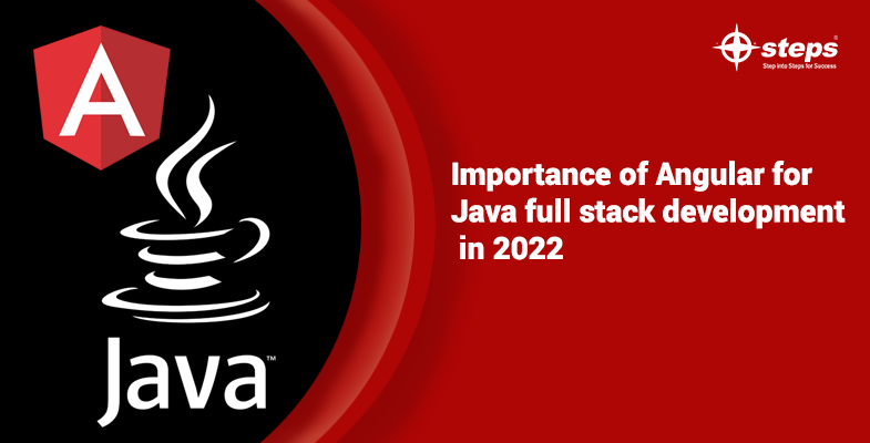 Importance of Angular for Java full stack development in 2022