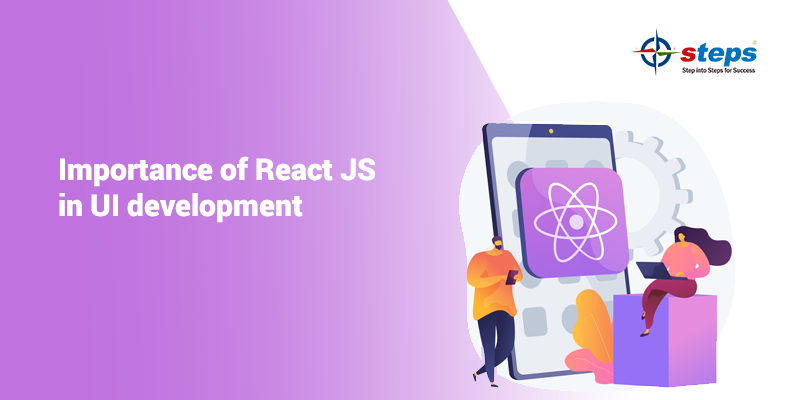 Importance of React JS in UI development