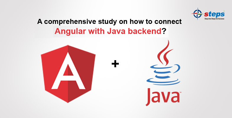 A comprehensive study on how to connect Angular with Java backend?