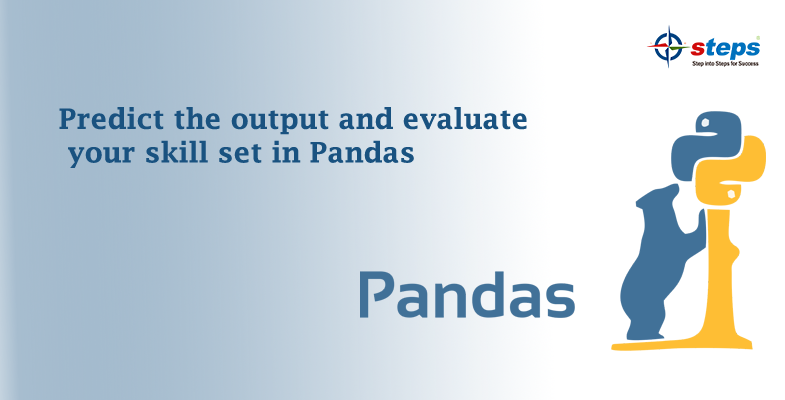Predict the output and evaluate your skill set in Pandas