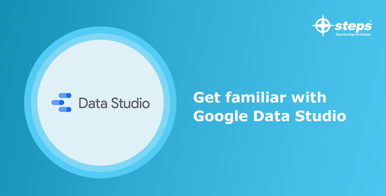 Get familiar with Google Studio